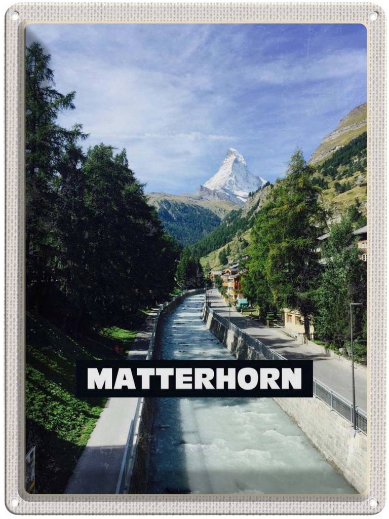Blechschild 40x30 cm Matterhorn Schweiz Urlaub Fluss Berg Stadt Bildmotiv Reisemotiv Abenteuer Reisen Europa
