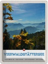Blechschild 40x30 cm Vierwaldstättersee Wanderung Natur Bildmotiv Reisemotiv Abenteuer Reisen Europa Urlaub