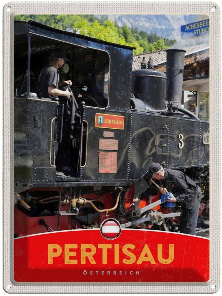 Blechschild 40x30 cm Pertisau Österreich Lokomotive Bildmotiv Reisemotiv Abenteuer Reisen Europa Urlaub