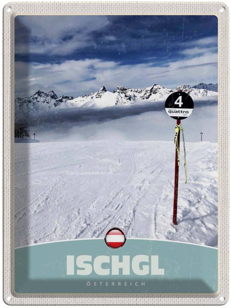 Blechschild 40x30 cm Ischgl Östereich Schnee Berge Bildmotiv Reisemotiv Abenteuer Reisen Europa Urlaub