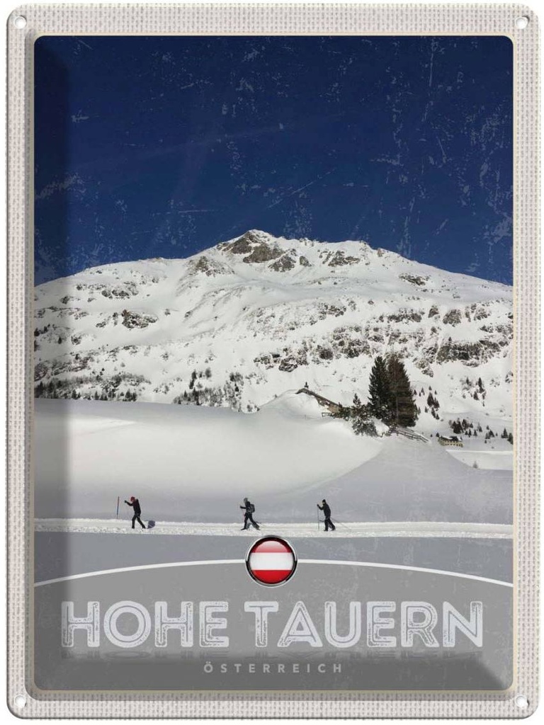 Blechschild 40x30 cm Hohe Tauern Urlaub Skitour Wanderung Schnee Bildmotiv Reisemotiv Abenteuer Reisen Europa