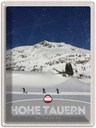 Blechschild 40x30 cm Hohe Tauern Urlaub Skitour Wanderung Schnee Bildmotiv Reisemotiv Abenteuer Reisen Europa