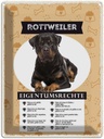 Blechschild 40x30 cm Rottweiler Eigentumsrechte Tier Haustier Hund