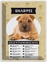 Blechschild 40x30 cm Sharpei Eigentumsrechte Tier Haustier Hund