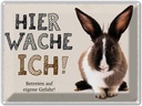 Blechschild 30x40 cm Hase hier wache ich eigene Gefahr Spruch Zitat