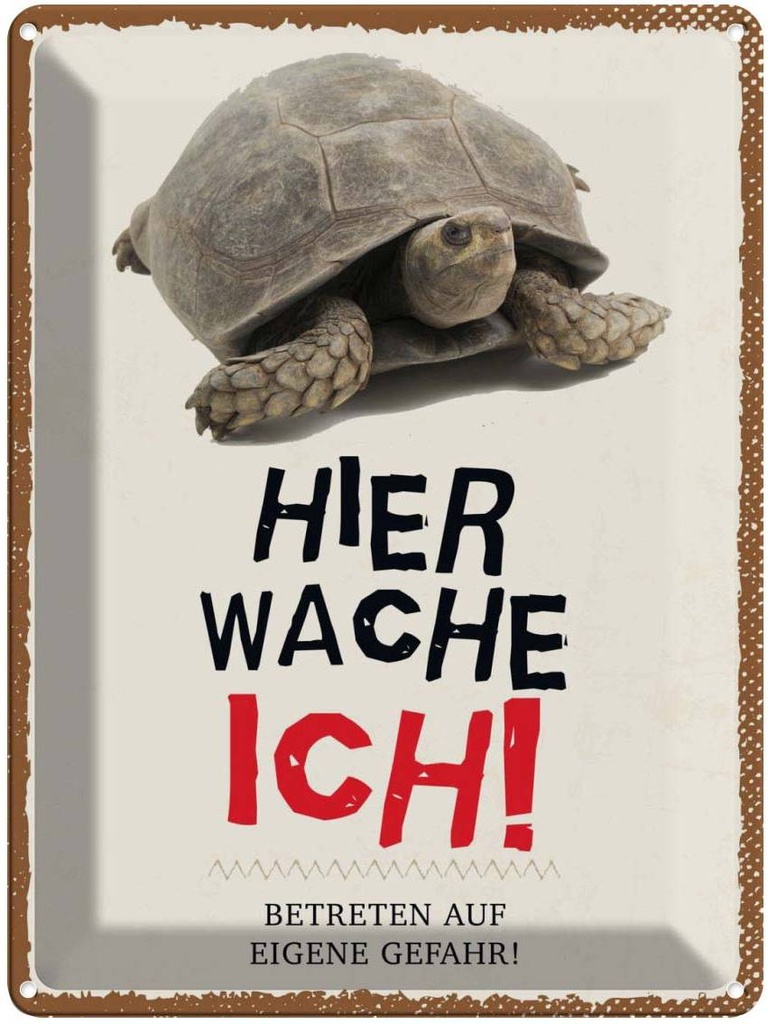 Blechschild 40x30 cm kröte hier wache eigene Gefahr Spruch Zitat