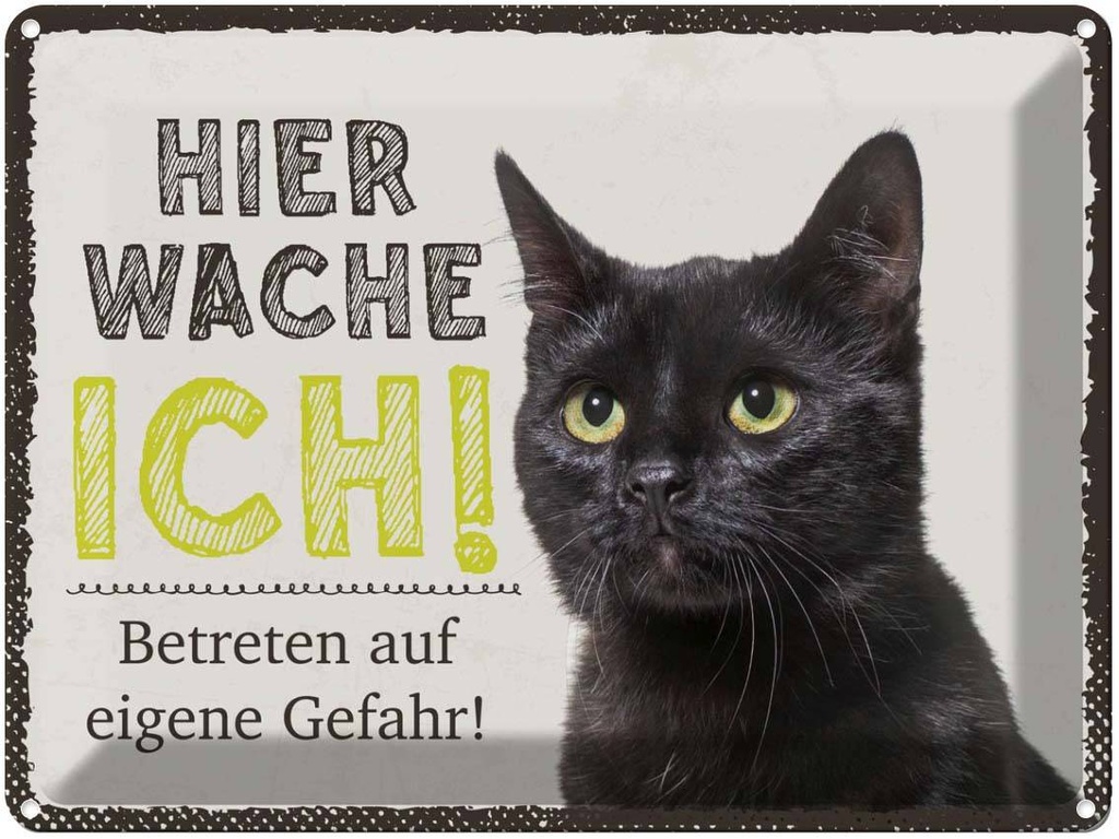 Blechschild 30x40 cm Katze hier wache ich eigene Gefahr Tier Haustier