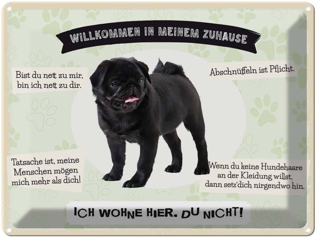 Blechschild 30x40 cm Tiere Mops willkommen Zuhause Tier Haustier Hund