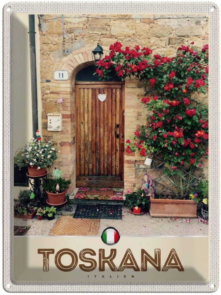 Blechschild 40x30 cm Toskana Italien Urlaub Natur Blumen Tür Bildmotiv Reisemotiv Abenteuer Reisen Europa