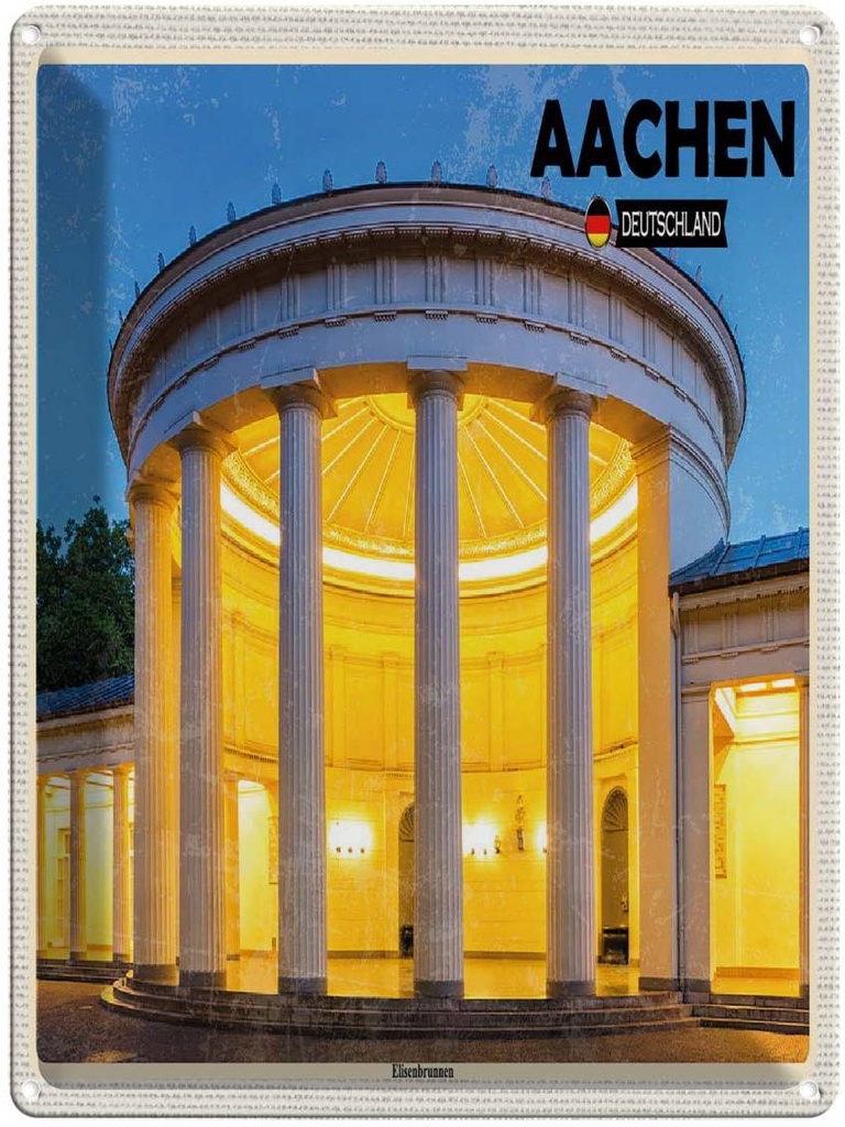 Blechschild 40x30 cm Aachen Deutschland Elisenbrunnen Bildmotiv Reisemotiv Abenteuer Reisen Urlaub