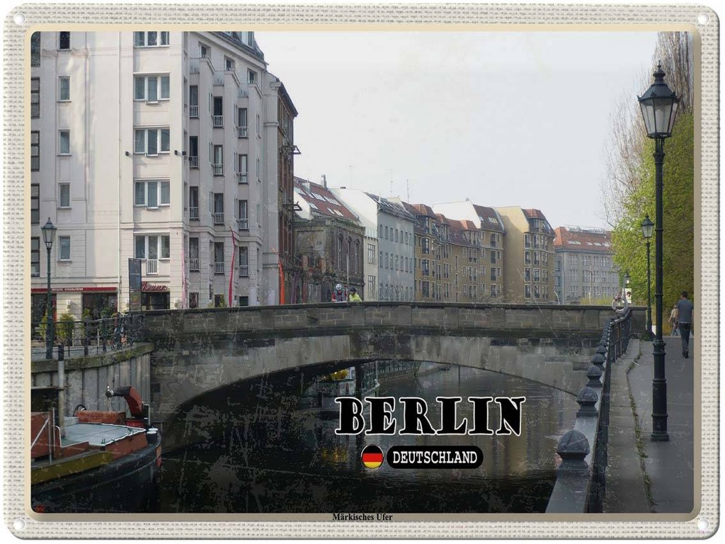 Blechschild 30x40 cm Berlin Deutschland Märkisches Ufer Bildmotiv Reisemotiv Abenteuer Reisen Urlaub
