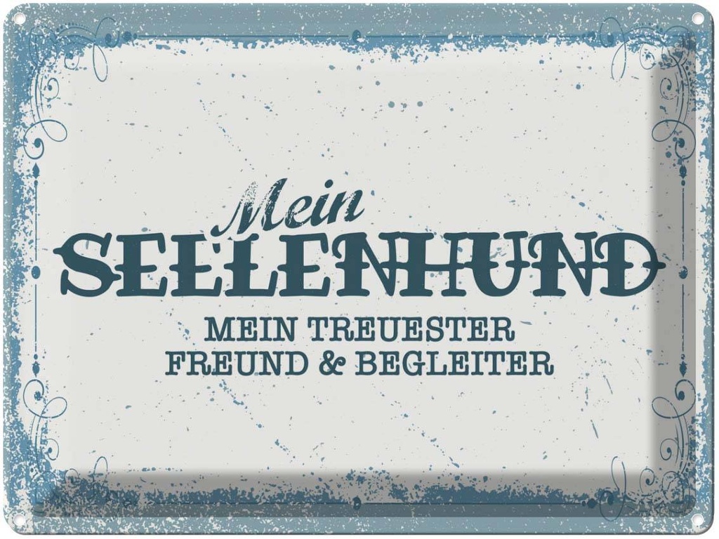 Blechschild 30x40 cm Mein Seelenhund treuester Tier Haustier Hund