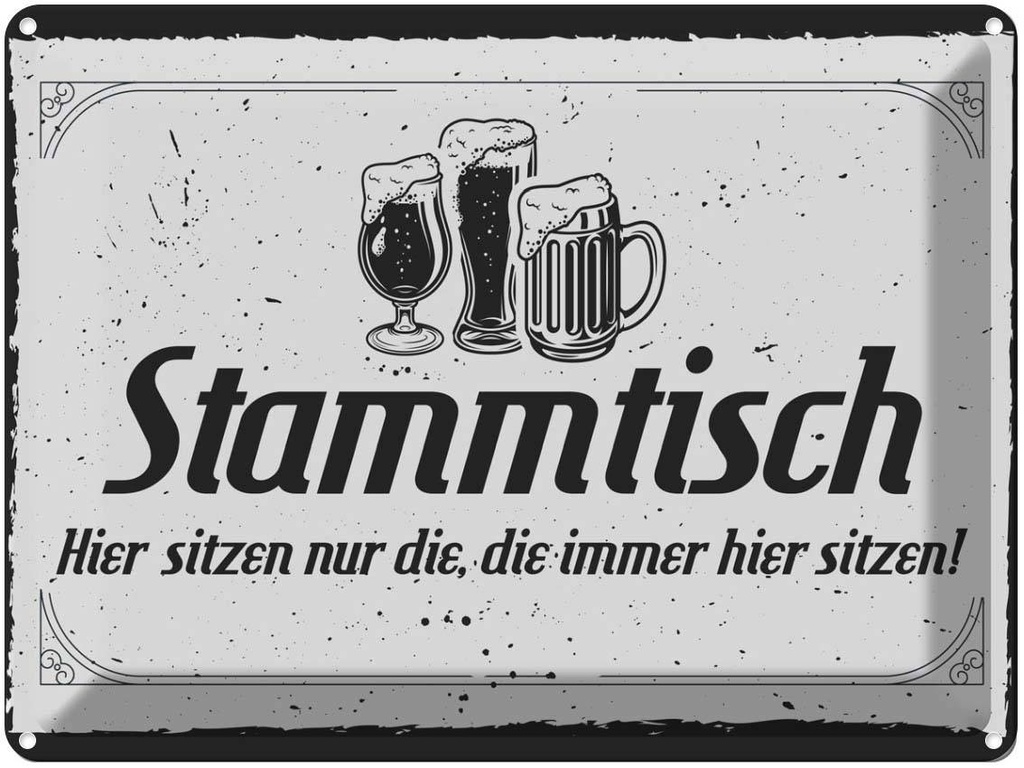 Blechschild 30x40 cm Stammtisch hier sitzen nur die Dekoration Spruch Zitat