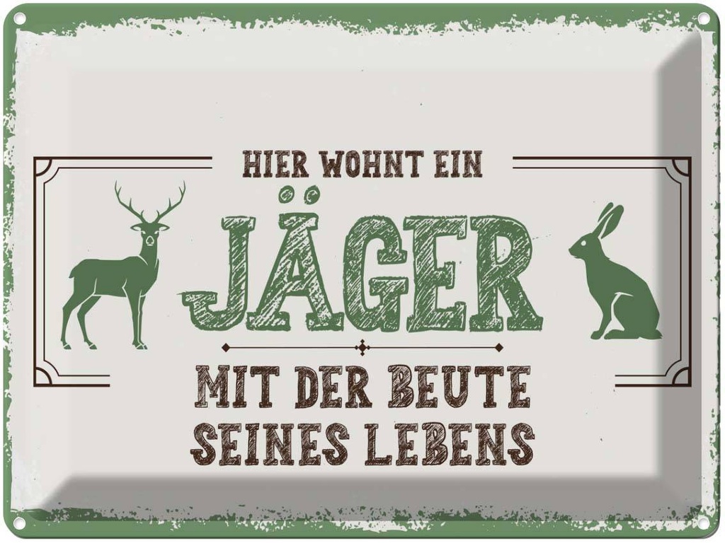 Blechschild 30x40 cm Hier wohnt Zitat ein Jäger mit der Beute Tier Haustier Spruch