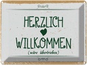 Blechschild 30x40 cm Herzlich Willkommen wäre übertrieben Spruch Zitat