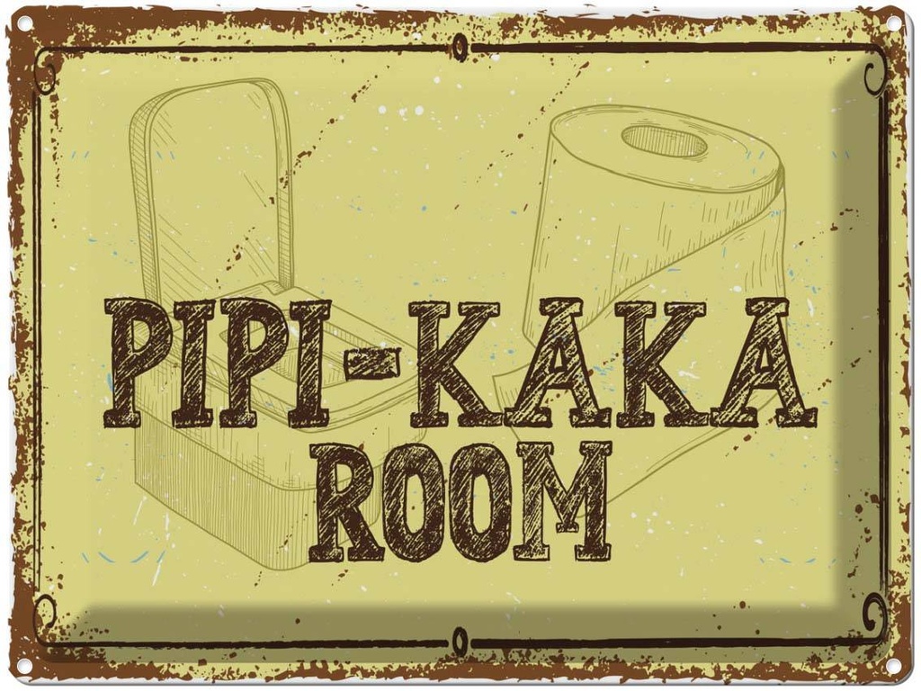 Blechschild 30x40 cm Pipi-Kaka room Dekoration