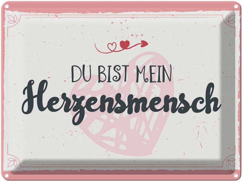 Blechschild 30x40 cm Du bist mein Herzensmensch Dekoration Spruch Zitat