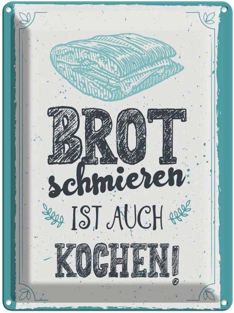 Blechschild 40x30 cm Brot schmieren ist auch kochen! Spruch Zitat