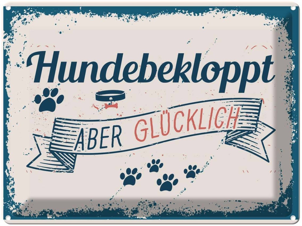 Blechschild 30x40 cm Hundebekloppt aber Glücklich blau Tier Haustier Hund