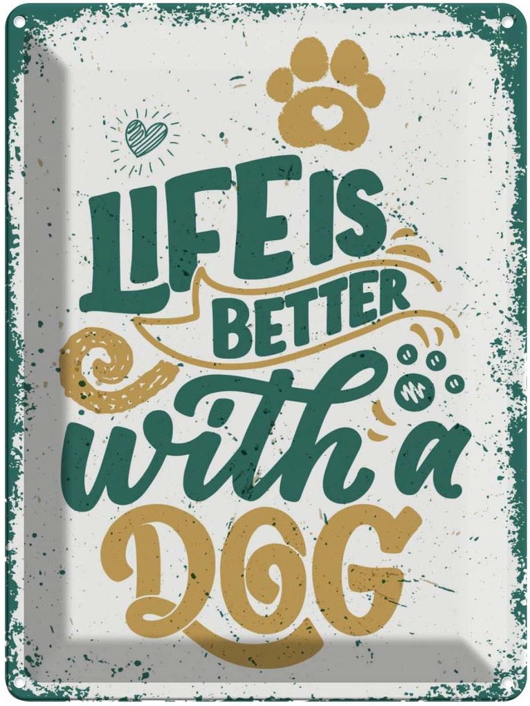 Blechschild 40x30 cm Life is better with a Dog blau Dekoration
