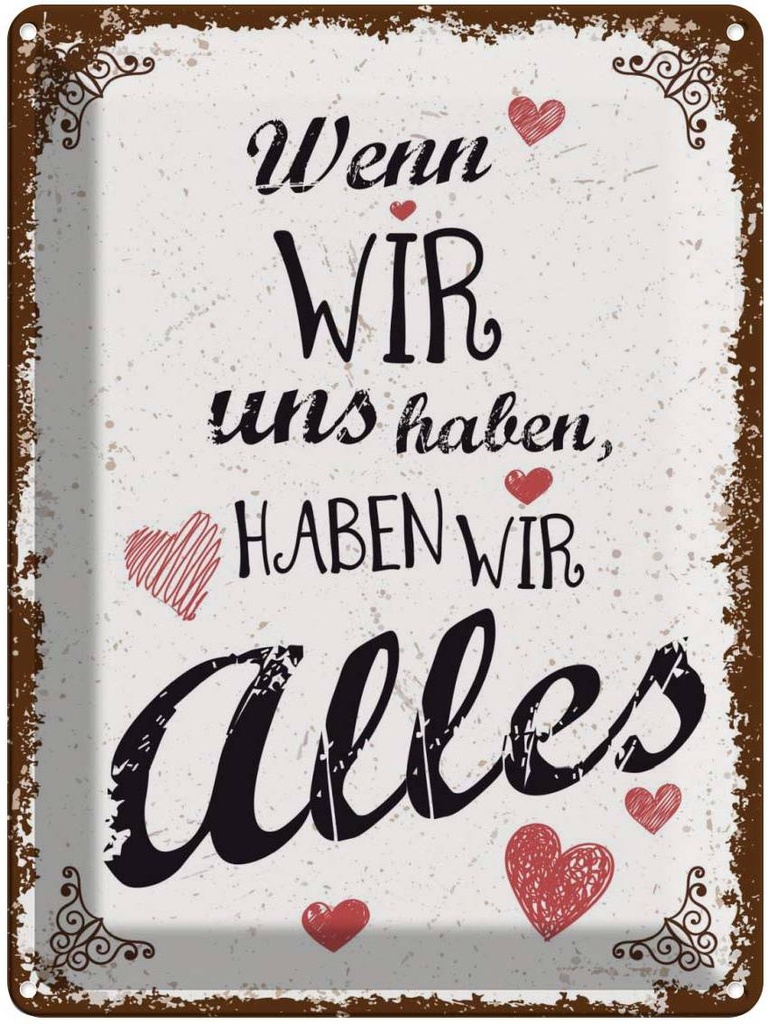 Blechschild 40x30 cm Wenn wir uns haben, haben alles Spruch Zitat
