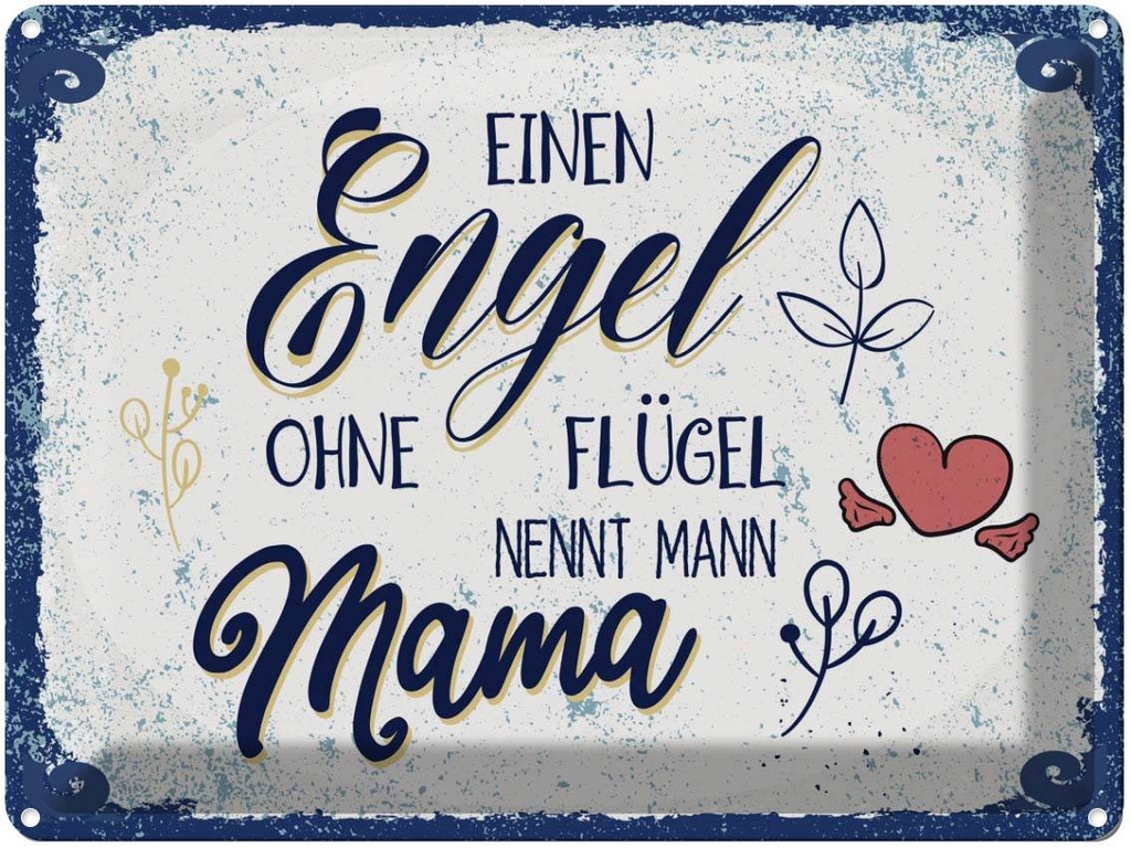 Blechschild 30x40 cm Ein Engel ohen Flügel nennt man Spruch Zitat