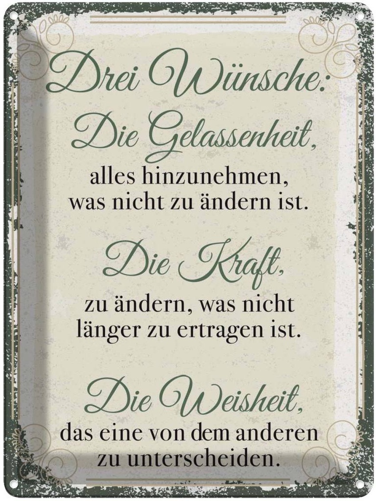 Blechschild 40x30 cm Drei Wünsche Die Gelassenheit Dekoration Spruch Zitat