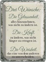 Blechschild 40x30 cm Drei Wünsche Die Gelassenheit Dekoration Spruch Zitat