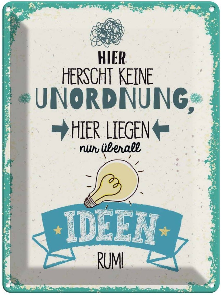 Blechschild 40x30 cm Hier herscht keine Unordnung Dekoration Spruch Zitat