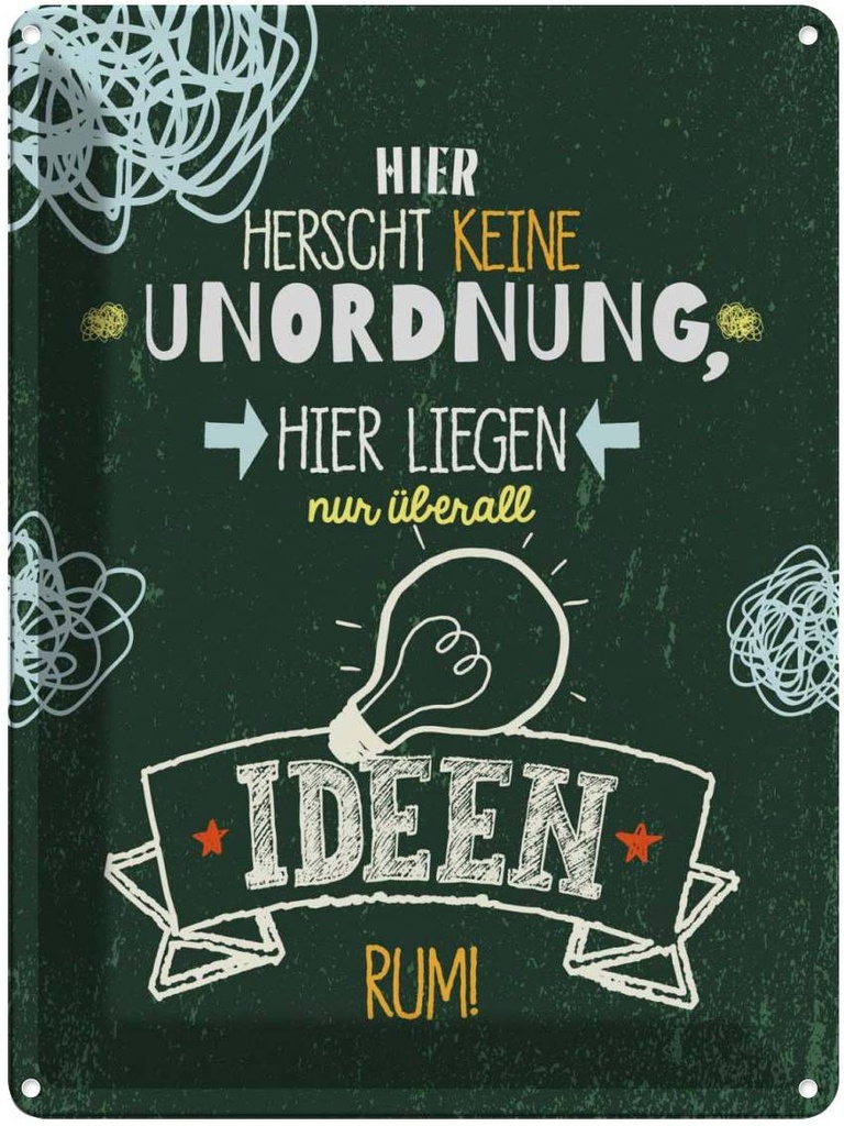 Blechschild 40x30 cm Hier herscht keine Unordnung grün Spruch Zitat