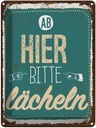 Blechschild 40x30 cm Ab hier bitte lächeln blau braun Spruch Zitat