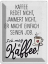 Blechschild 40x30 cm Kaffee redet nicht, jammert weiß Essen Trinken