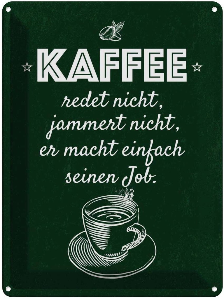 Blechschild 40x30 cm Kaffee redet nicht, jammert grün Essen Trinken