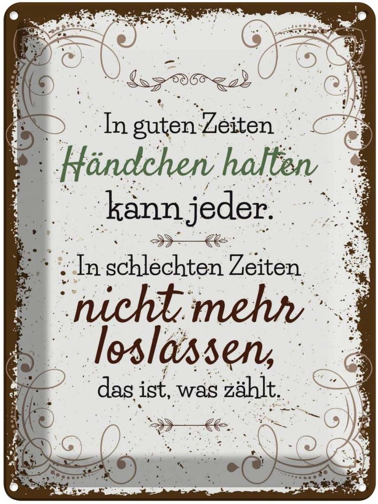 Blechschild 40x30 cm in guten Zeiten Händchen halten Spruch Zitat