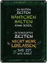 Blechschild 40x30 cm In guten Zeiten Händchen grün Dekoration Spruch Zitat