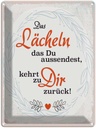 Blechschild 40x30 cm Das lächeln Du aussendest blau Spruch Zitat