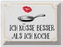 Blechschild 30x40 cm Ich küsse besser als koche Dekoration Spruch Zitat