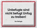 Blechschild 30x40 cm Unbefugte sind nicht befugt Unfug Spruch Zitat