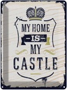 Blechschild 40x30 cm My home is Castle Dekoration