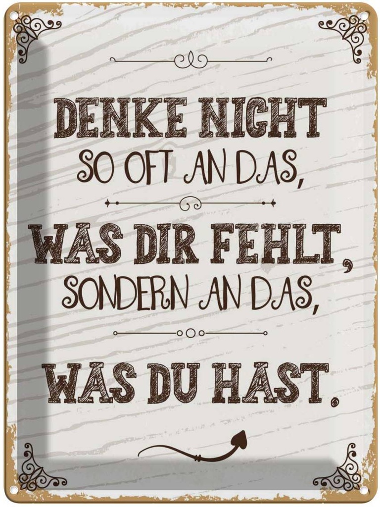 Blechschild 40x30 cm denke nicht was fehlt sondern Dekoration Spruch Zitat