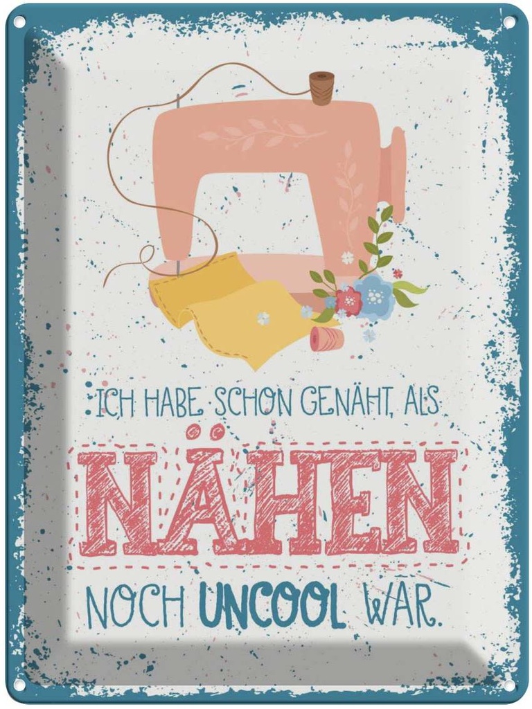 Blechschild 40x30 cm NÄHEN habe schon genäht als Sport Hobby Spruch Zitat