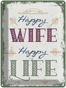 Blechschild 40x30 cm Happy wife Life Dekoration