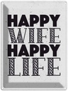 Blechschild 40x30 cm Frau Happy wife Life Männer Frauen Spruch Zitat