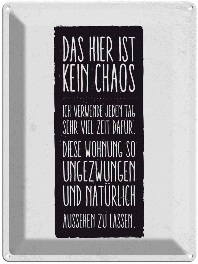 Blechschild 40x30 cm Wohnung hier ist kein Chaos Geschenk Spruch Zitat