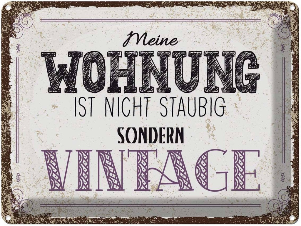 Blechschild 30x40 cm Wohnung nicht staubig Vintage Dekoration Spruch Zitat