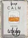 Blechschild 40x30 cm Alkohol Keep Calm Drink Whisky Spruch Zitat