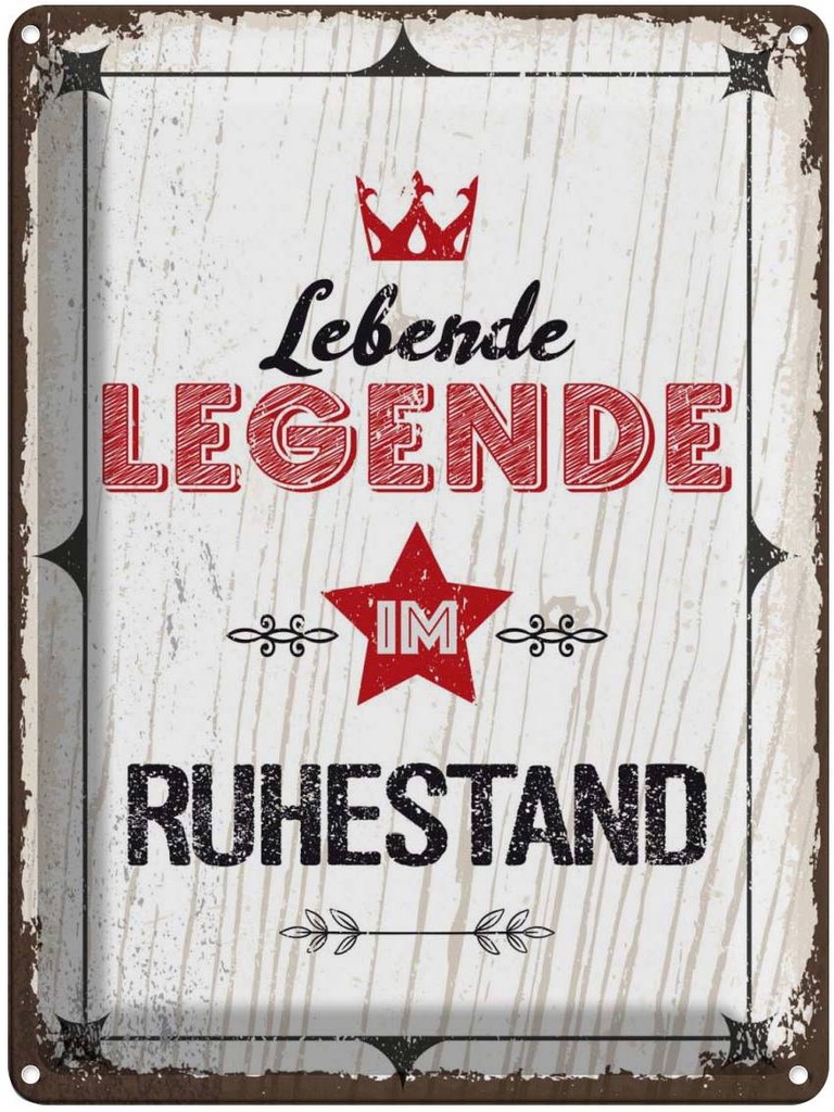 Blechschild 40x30 cm Lebende legende im Ruhestand Dekoration Spruch Zitat
