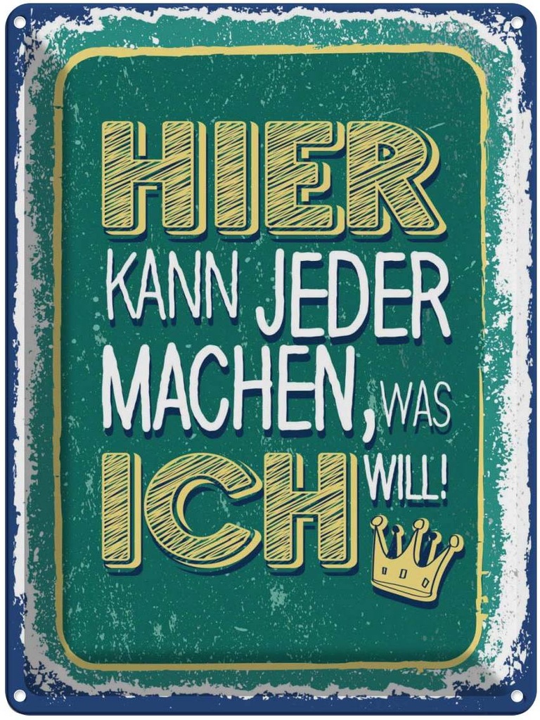 Blechschild 40x30 cm hier kann jeder machen was ich Dekoration Spruch Zitat