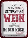 Blechschild 40x30 cm man nehme ein gutes Glas Wein Essen Trinken