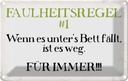Blechschild 12x18 cm Faulheitsregel 1 Dekoration Spruch Zitat